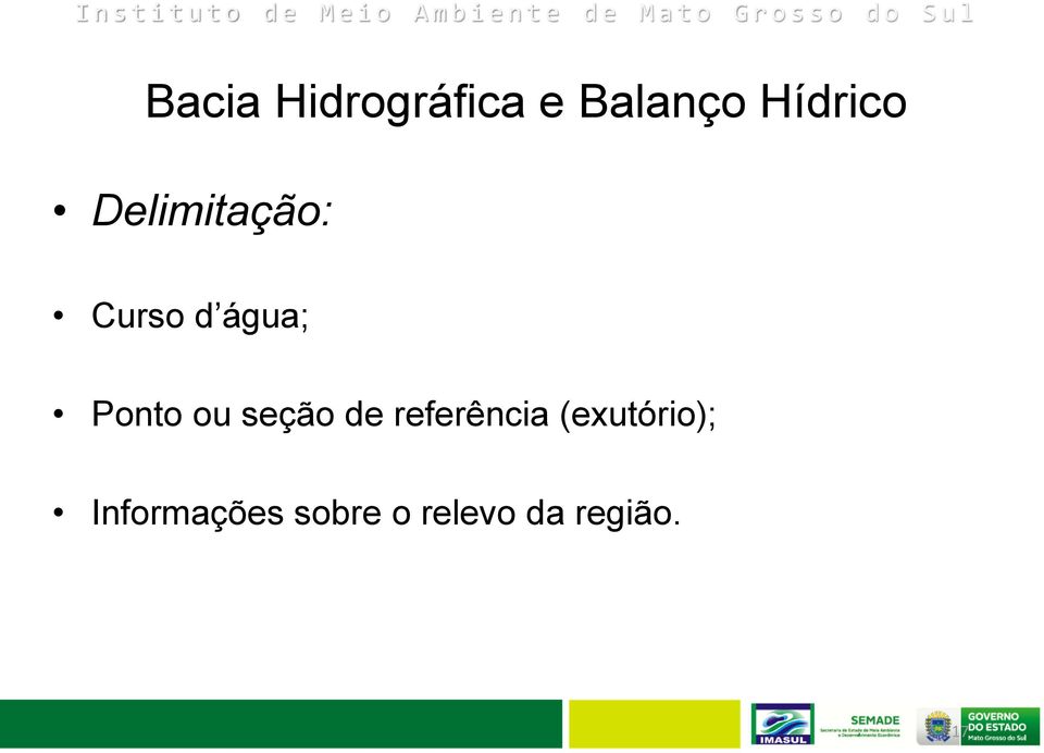 seção de referência (exutório);