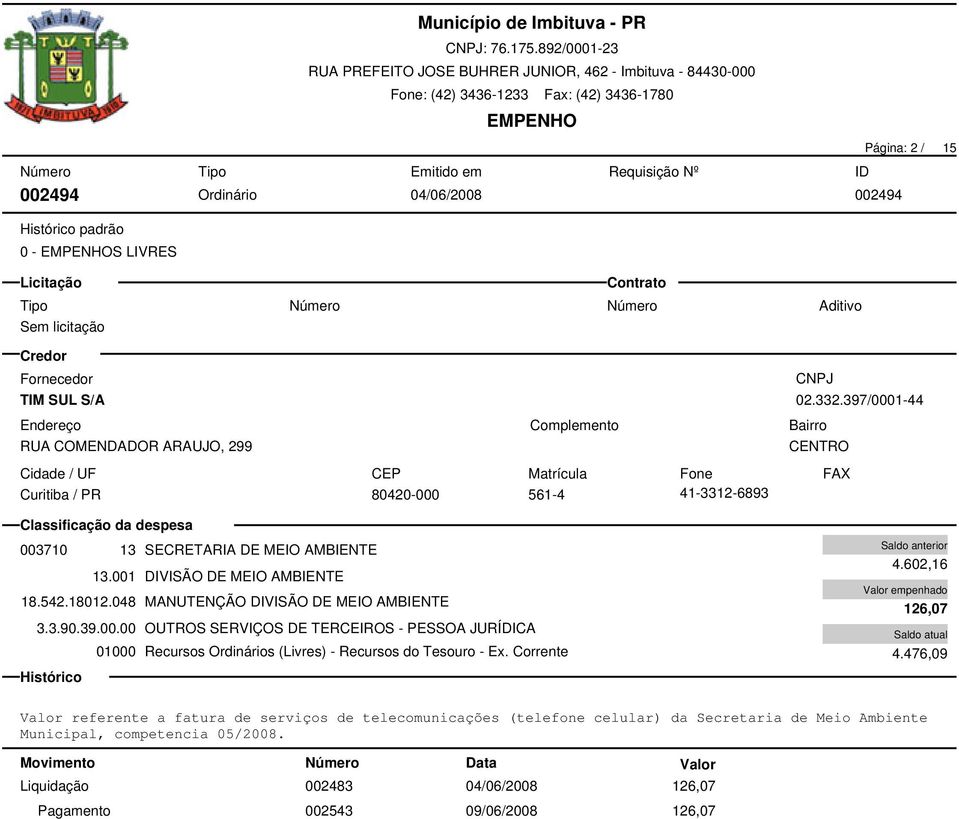 048 MANUTENÇÃO DIVISÃO DE MEIO AMBIENTE 4.602,16 126,07 4.