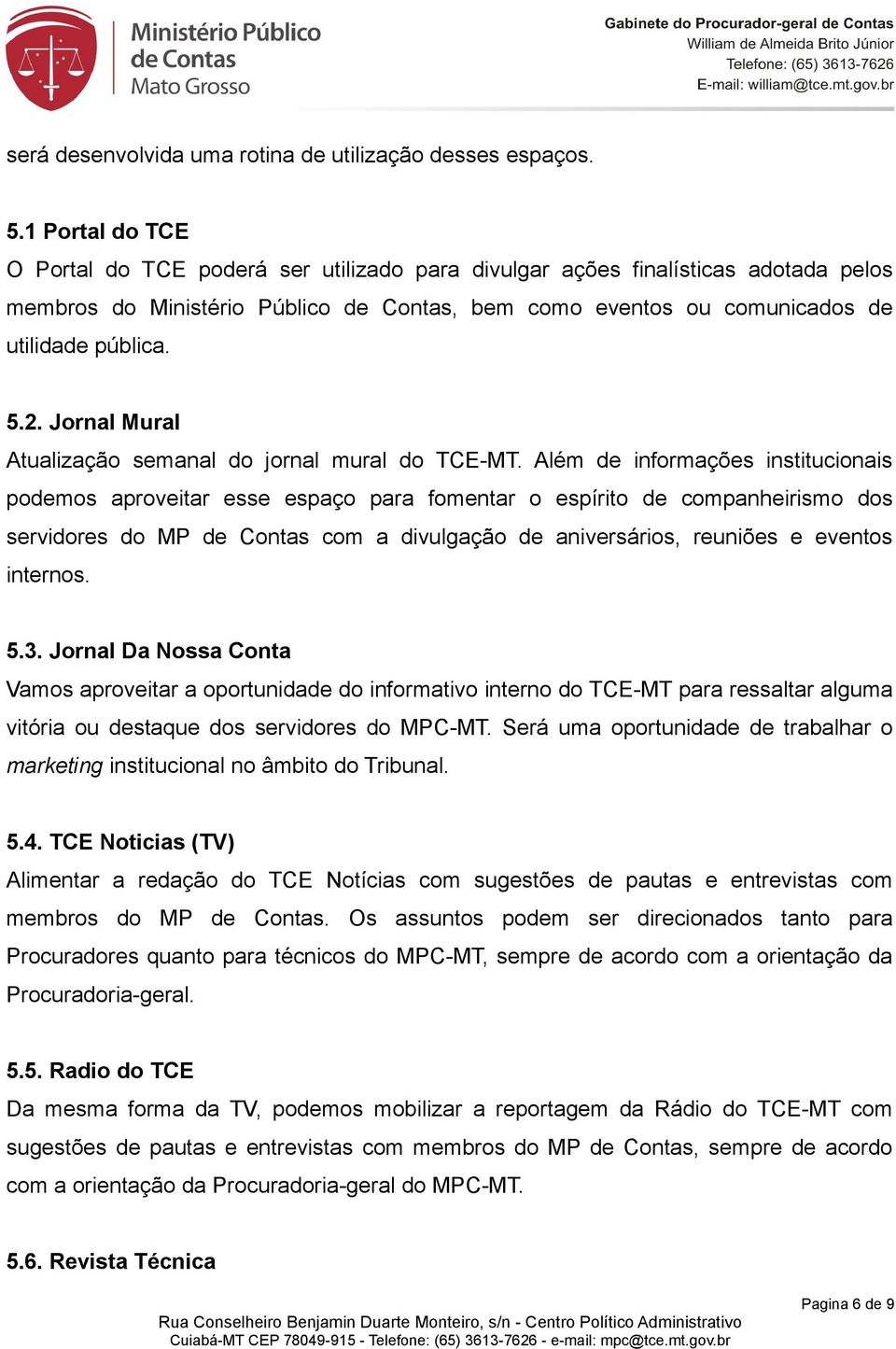 Jornal Mural Atualização semanal do jornal mural do TCE-MT.