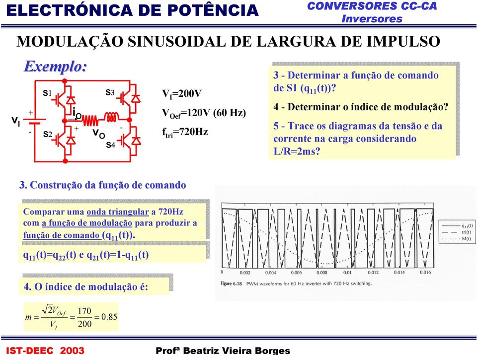 modulção? 55 --rce rce os os digrms digrms d d esão esão e e d d corree corree crg crg cosiderdo cosiderdo L/Rms? L/Rms? 3.