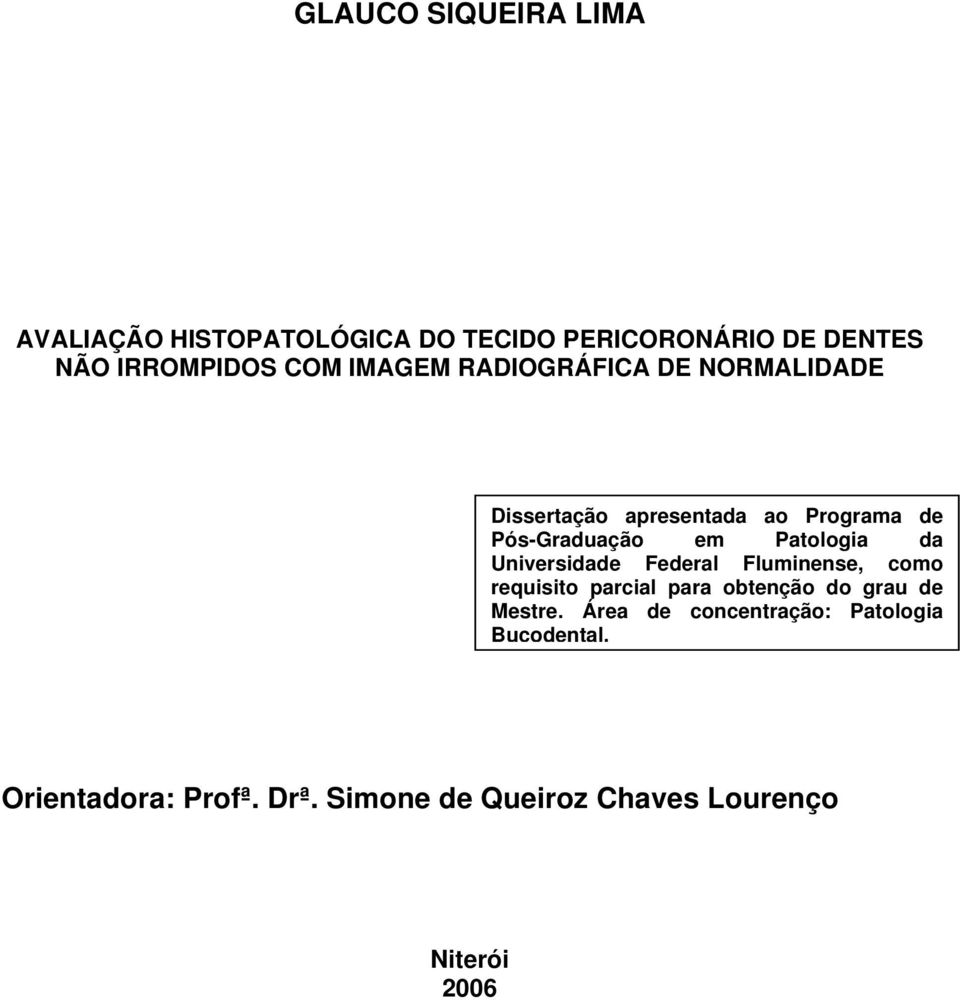 da Universidade Federal Fluminense, como requisito parcial para obtenção do grau de Mestre.