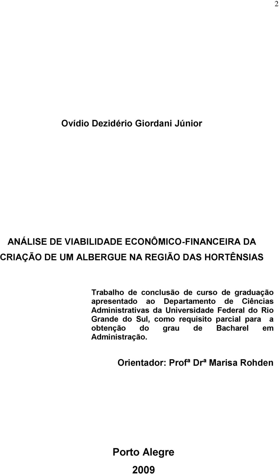 Departamento de Ciências Administrativas da Universidade Federal do Rio Grande do Sul, como requisito