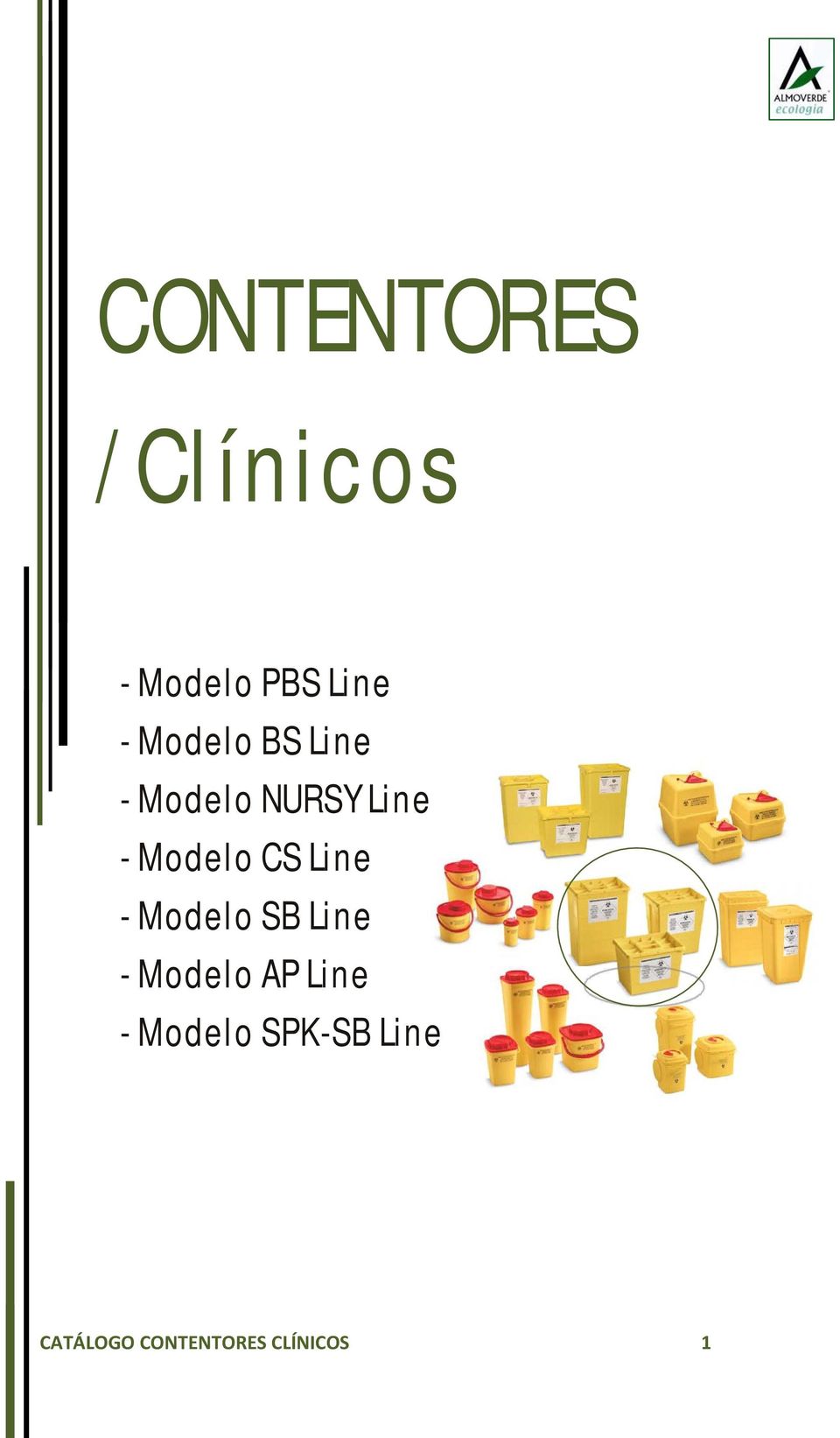 CS Line - Modelo SB Line - Modelo AP Line -