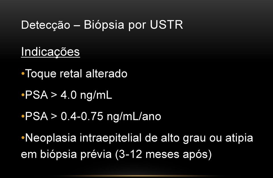 75 ng/ml/ano Neoplasia intraepitelial de alto