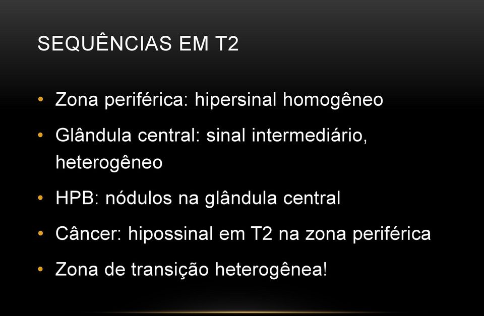 heterogêneo HPB: nódulos na glândula central Câncer: