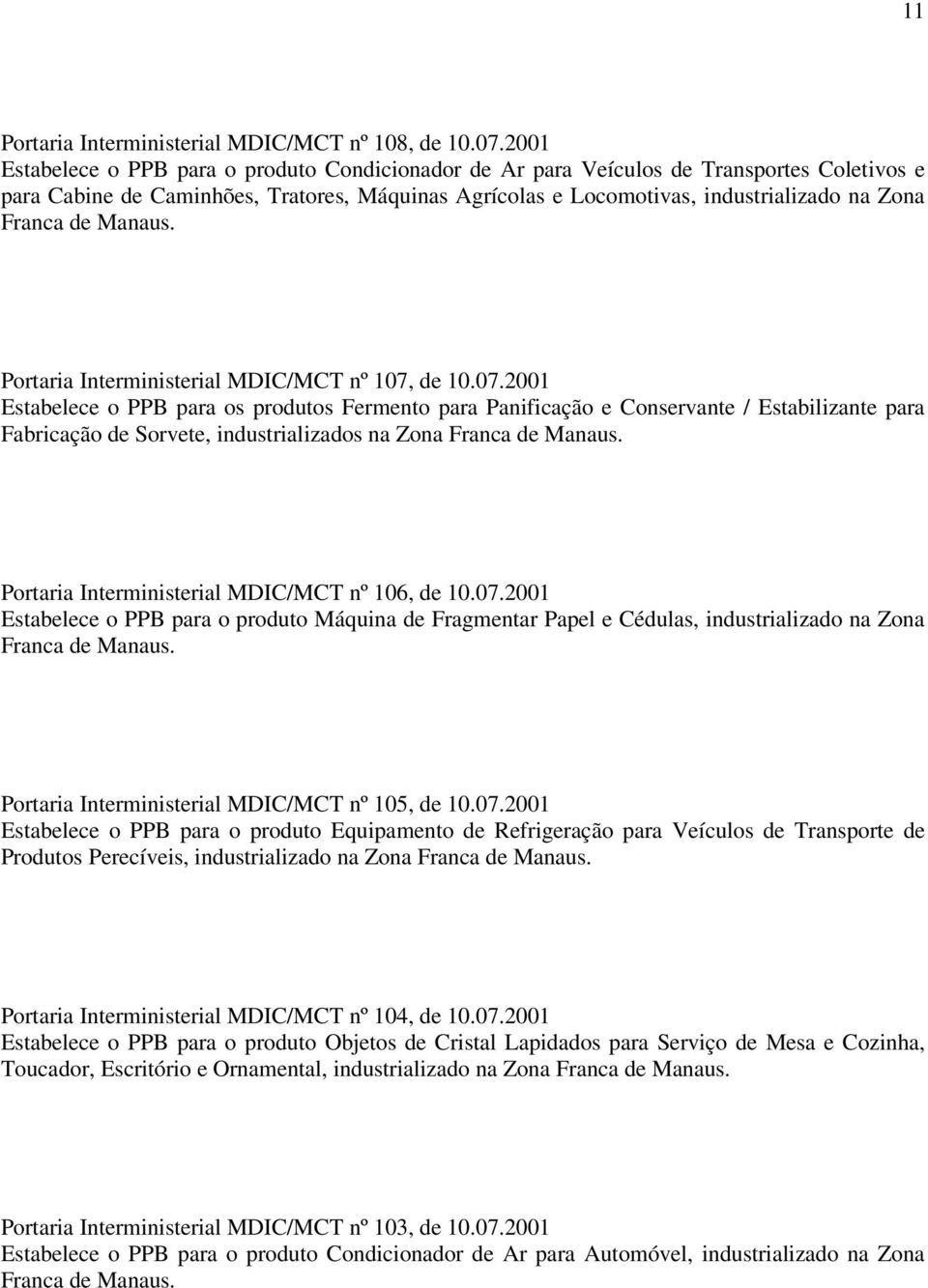 Portaria Interministerial MDIC/MCT nº 107,