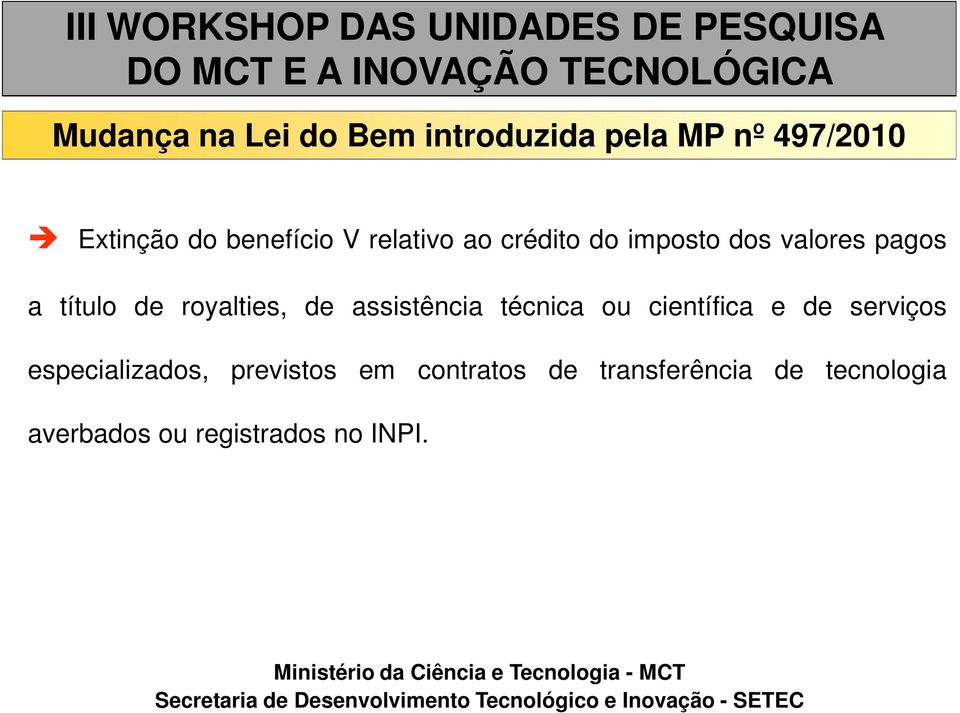 de assistência técnica ou científica e de serviços especializados,