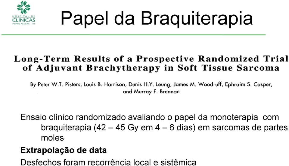 45 Gy em 4 6 dias) em sarcomas de partes moles