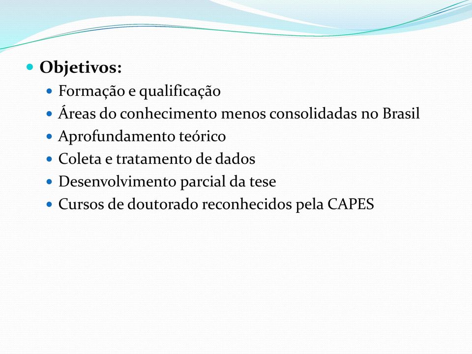 Aprofundamento teórico Coleta e tratamento de dados