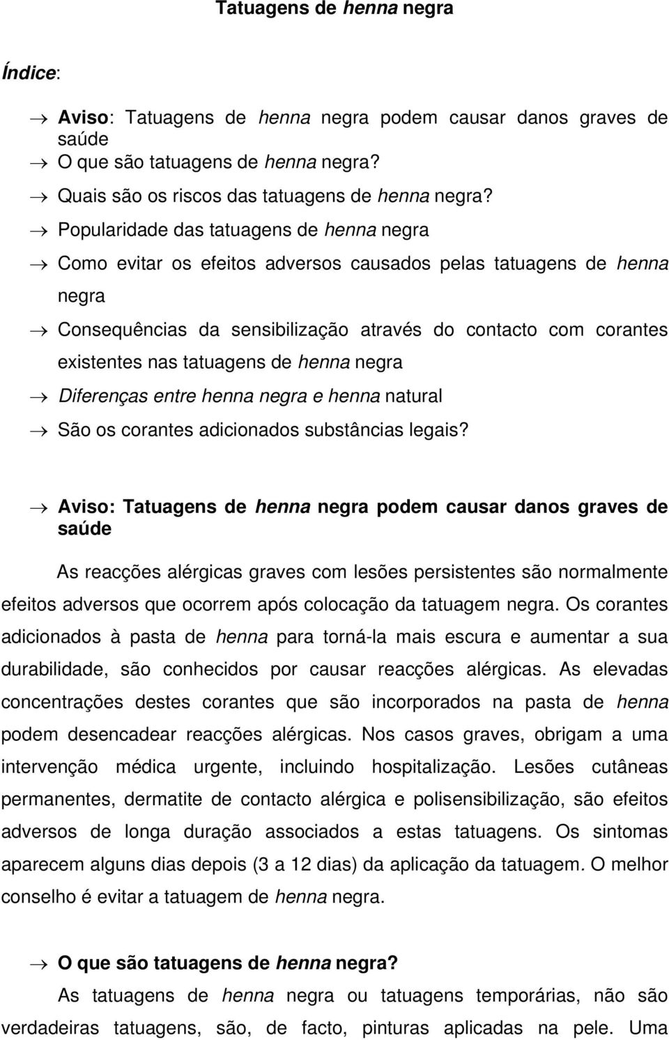 tatuagens de henna negra Diferenças entre henna negra e henna natural São os corantes adicionados substâncias legais?