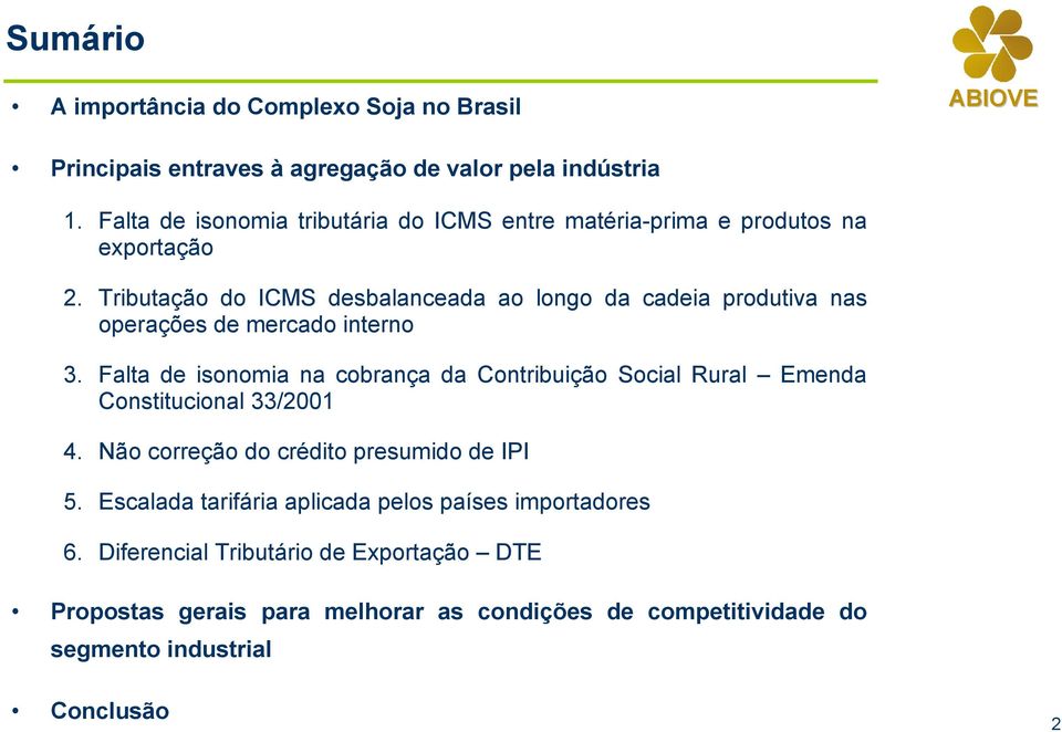 Tributação do desbalanceada ao longo da cadeia produtiva nas operações de mercado interno 3.