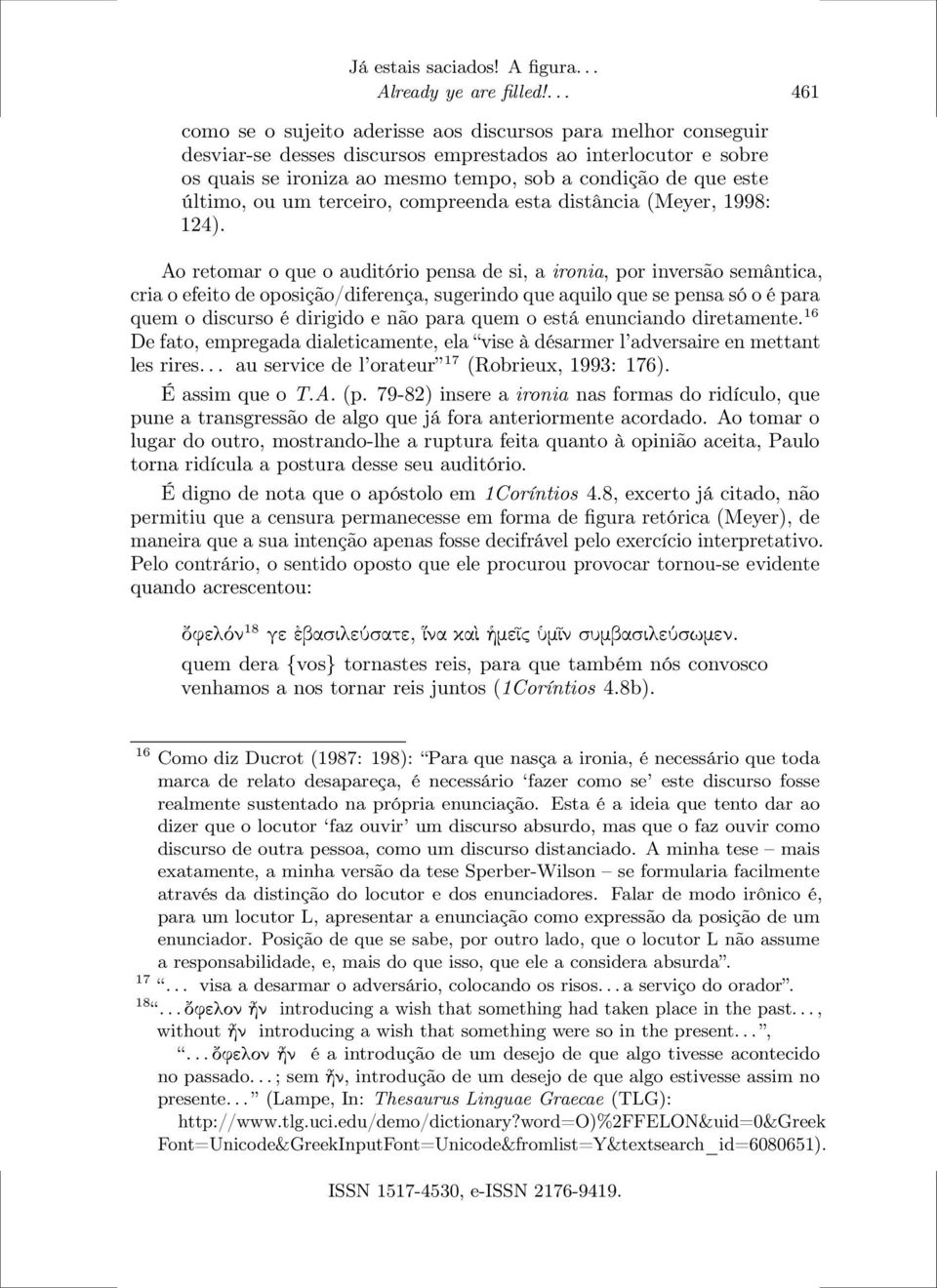 último, ou um terceiro, compreenda esta distância (Meyer, 1998: 124).