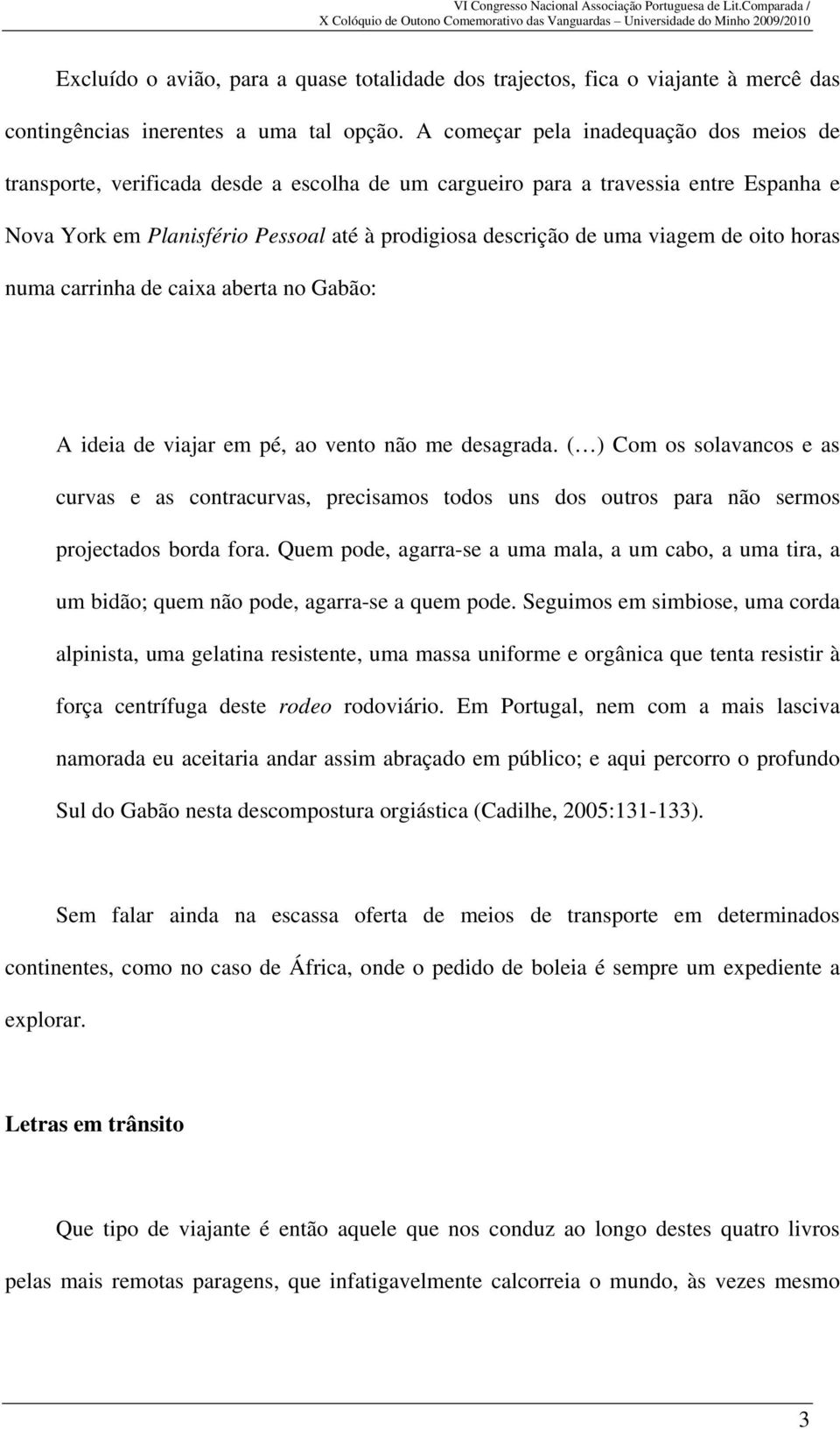 viagem de oito horas numa carrinha de caixa aberta no Gabão: A ideia de viajar em pé, ao vento não me desagrada.