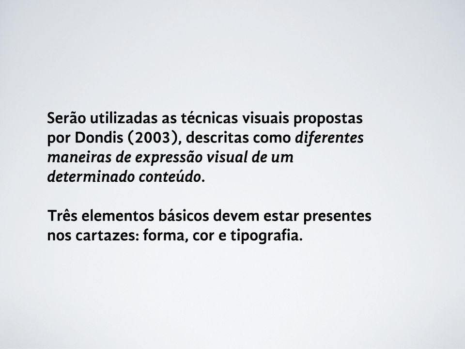 visual de um determinado conteúdo.