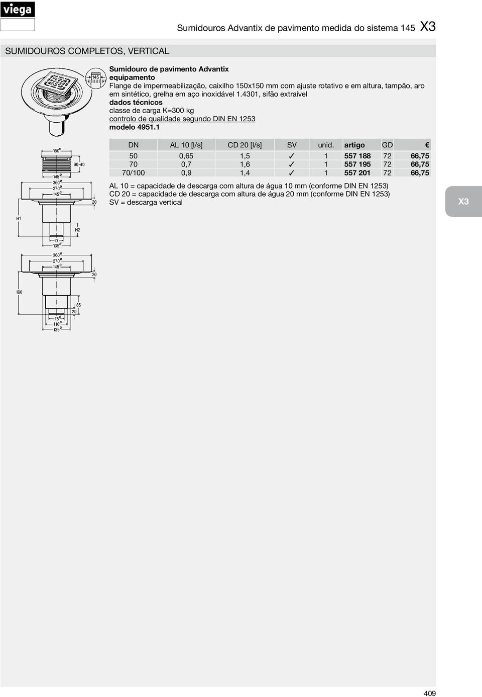 4301, sifão extraível controlo de qualidade segundo DIN EN 1253 modelo 4951.1 DN AL 10 [l/s] CD 20 [l/s] SV unid.