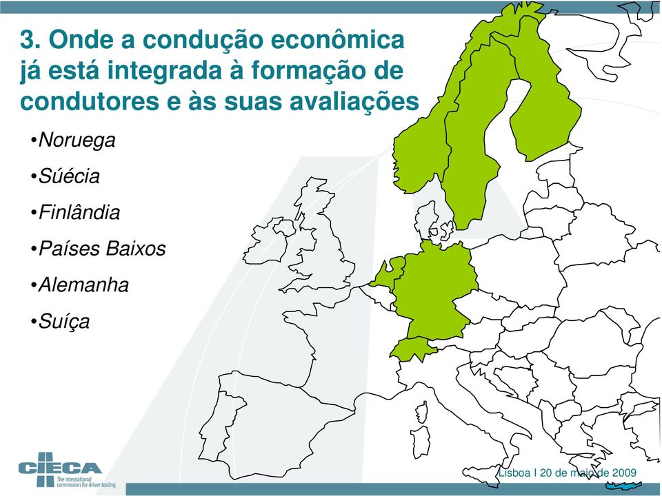 às suas avaliações Noruega Súécia