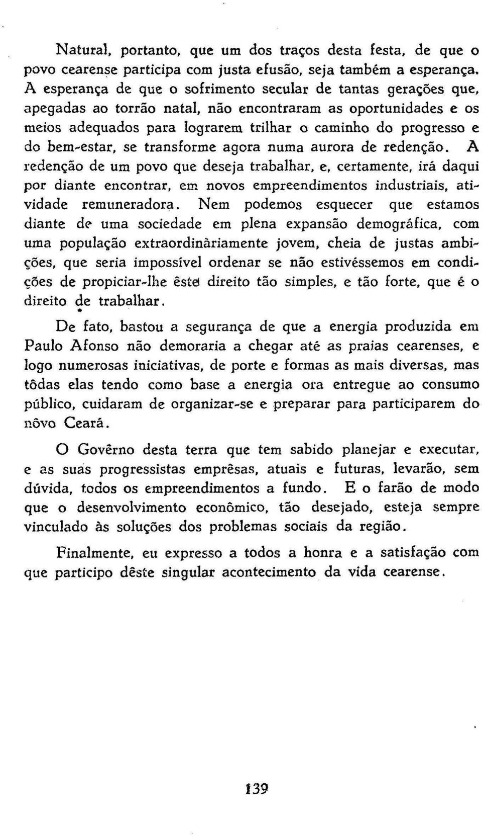 bem-estar, se transforme agora numa aurora de redenção.