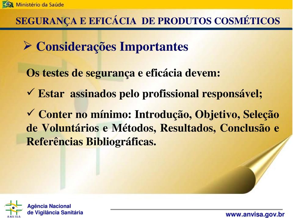 profissional responsável; Conter no mínimo: Introdução, Objetivo,