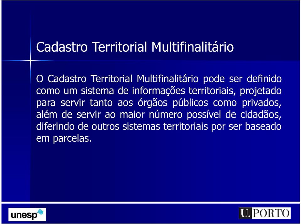 servir tanto aos órgãos públicos como privados, além de servir ao maior número