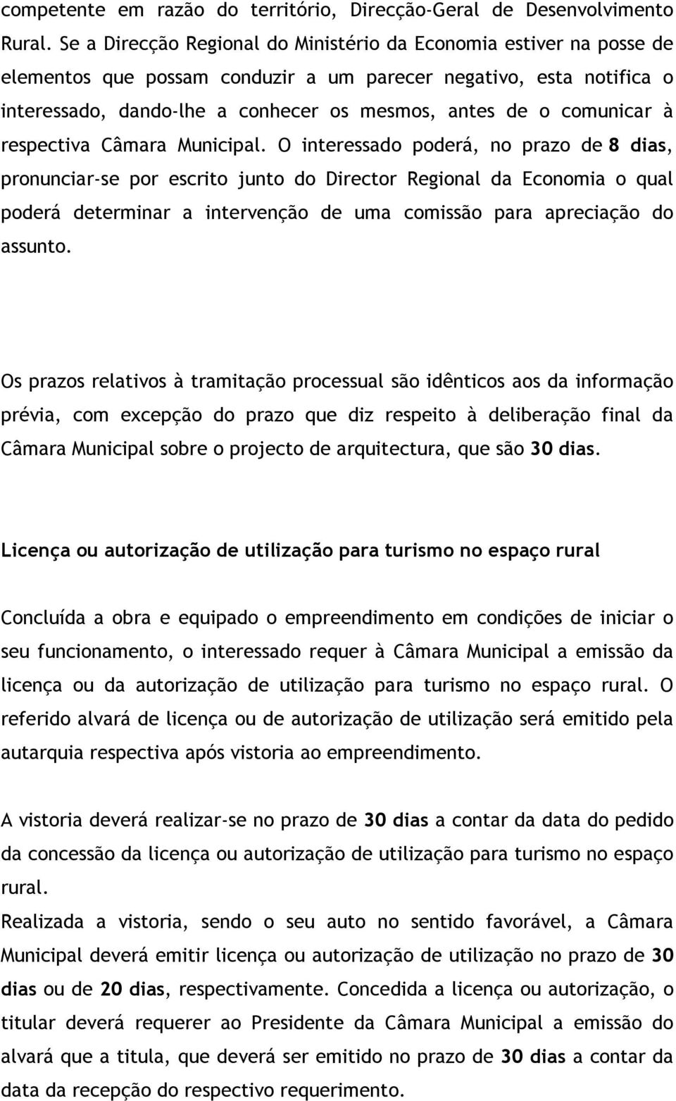 comunicar à respectiva Câmara Municipal.