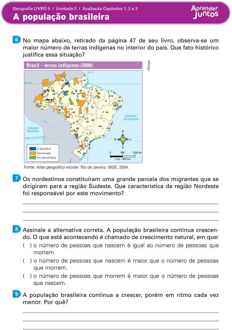 modos do PE AC RO AL TO SE MT BA colonizador, ou então DF ATLÂNTICO GO migrassem para o interior, escondendo-se MG MS ES PACÍFICO SP RJ no meio de florestas.