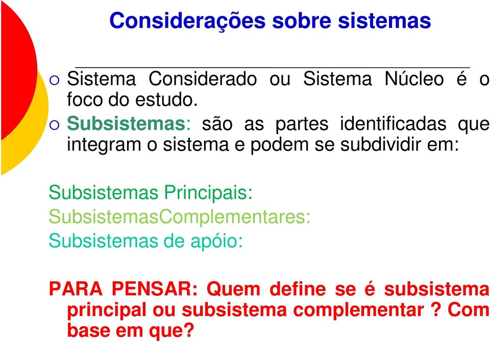 em: Subsistemas Principais: SubsistemasComplementares: Subsistemas de apóio: PARA