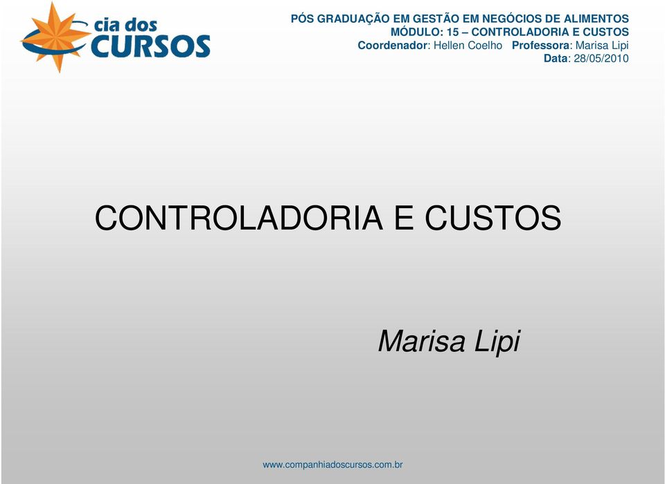 Coelho Professora: Marisa Lipi Data: 28/05/2010