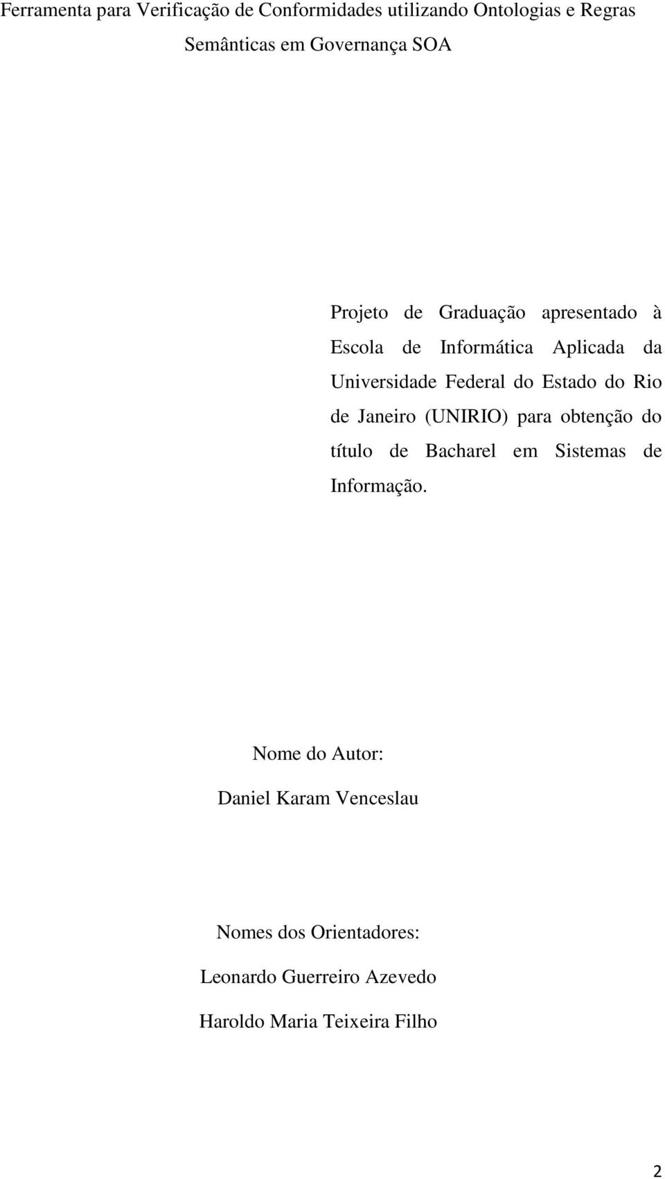 do Rio de Janeiro (UNIRIO) para obtenção do título de Bacharel em Sistemas de Informação.