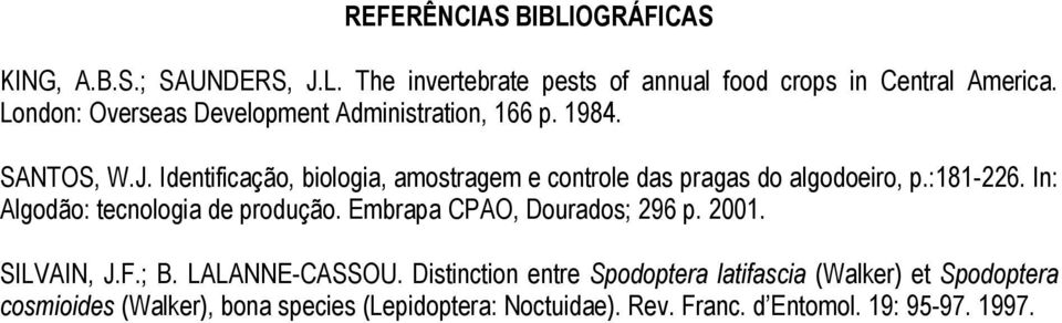 Identificação, biologia, amostragem e controle das pragas do algodoeiro, p.:181-226. In: Algodão: tecnologia de produção.