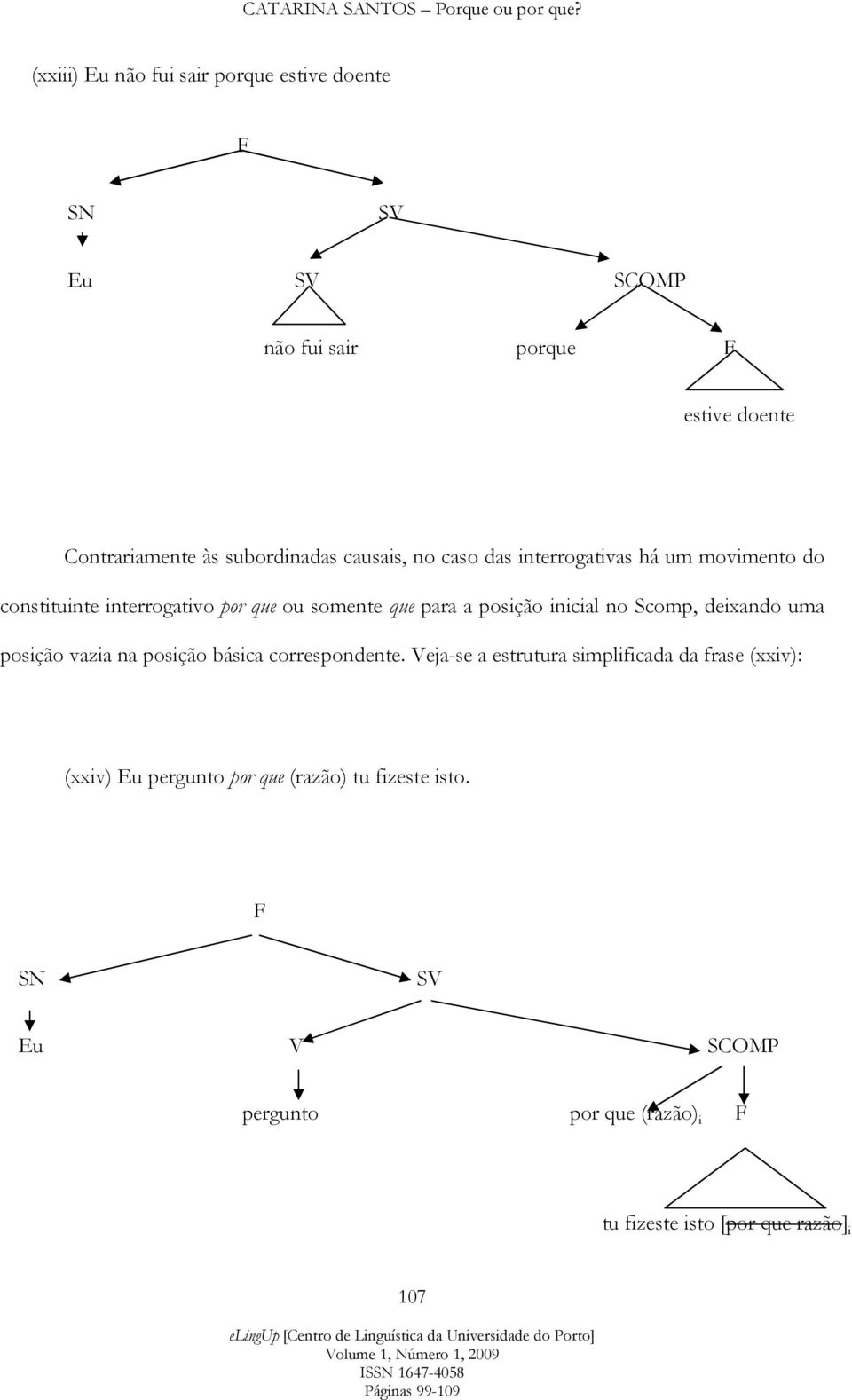 posição inicial no Scomp, deixando uma posição vazia na posição básica correspondente.