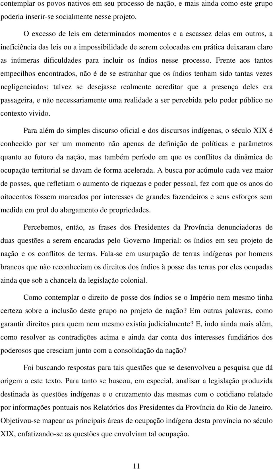 incluir os índios nesse processo.