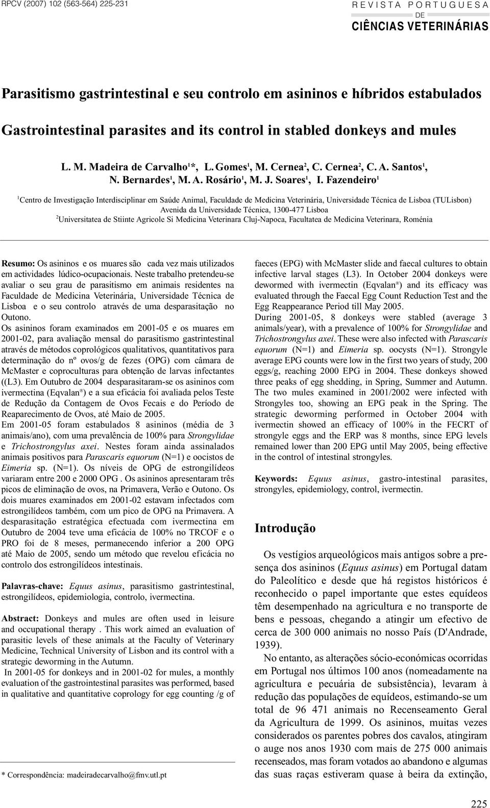 Fazendeiro 1 1 Centro de Investigação Interdisciplinar em Saúde Animal, Faculdade de Medicina Veterinária, Universidade Técnica de Lisboa (TULisbon) Avenida da Universidade Técnica, 1300-477 Lisboa 2