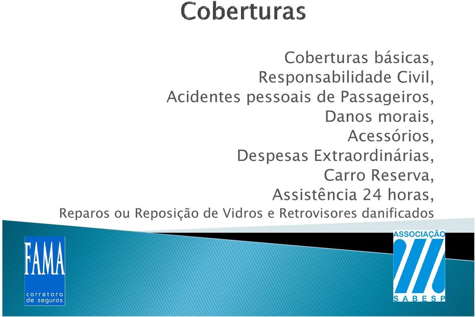 Despesas Extraordinárias, Carro Reserva, Assistência 24