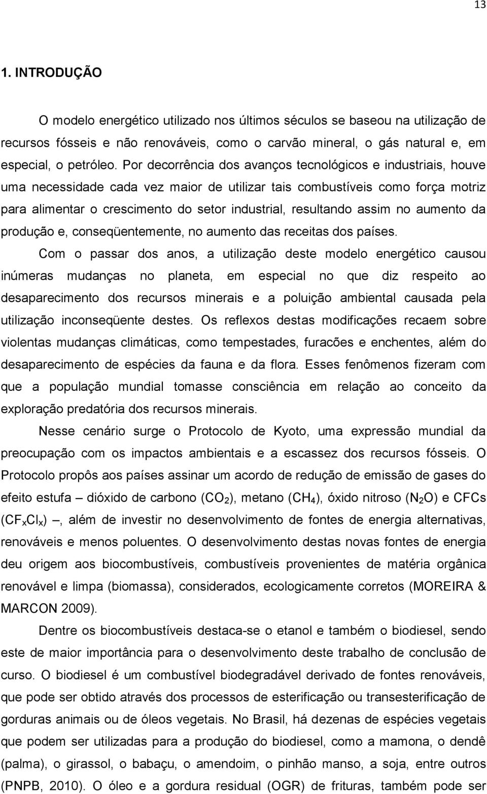 resultando assim no aumento da produção e, conseqüentemente, no aumento das receitas dos países.