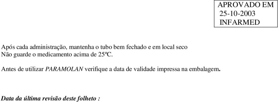 Antes de utilizar PARAMOLAN verifique a data de validade