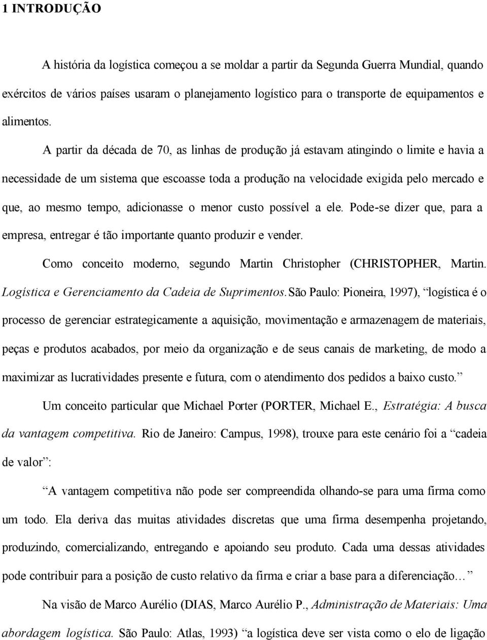 A partir da década de 70, as linhas de produção já estavam atingindo o limite e havia a necessidade de um sistema que escoasse toda a produção na velocidade exigida pelo mercado e que, ao mesmo