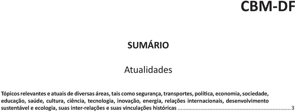 cultura, ciência, tecnologia, inovação, energia, relações internacionais,