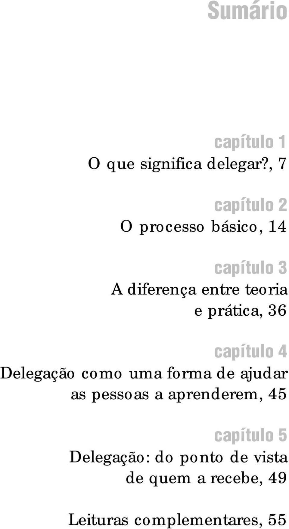 e prática, 36 capítulo 4 Delegação como uma forma de ajudar as pessoas a