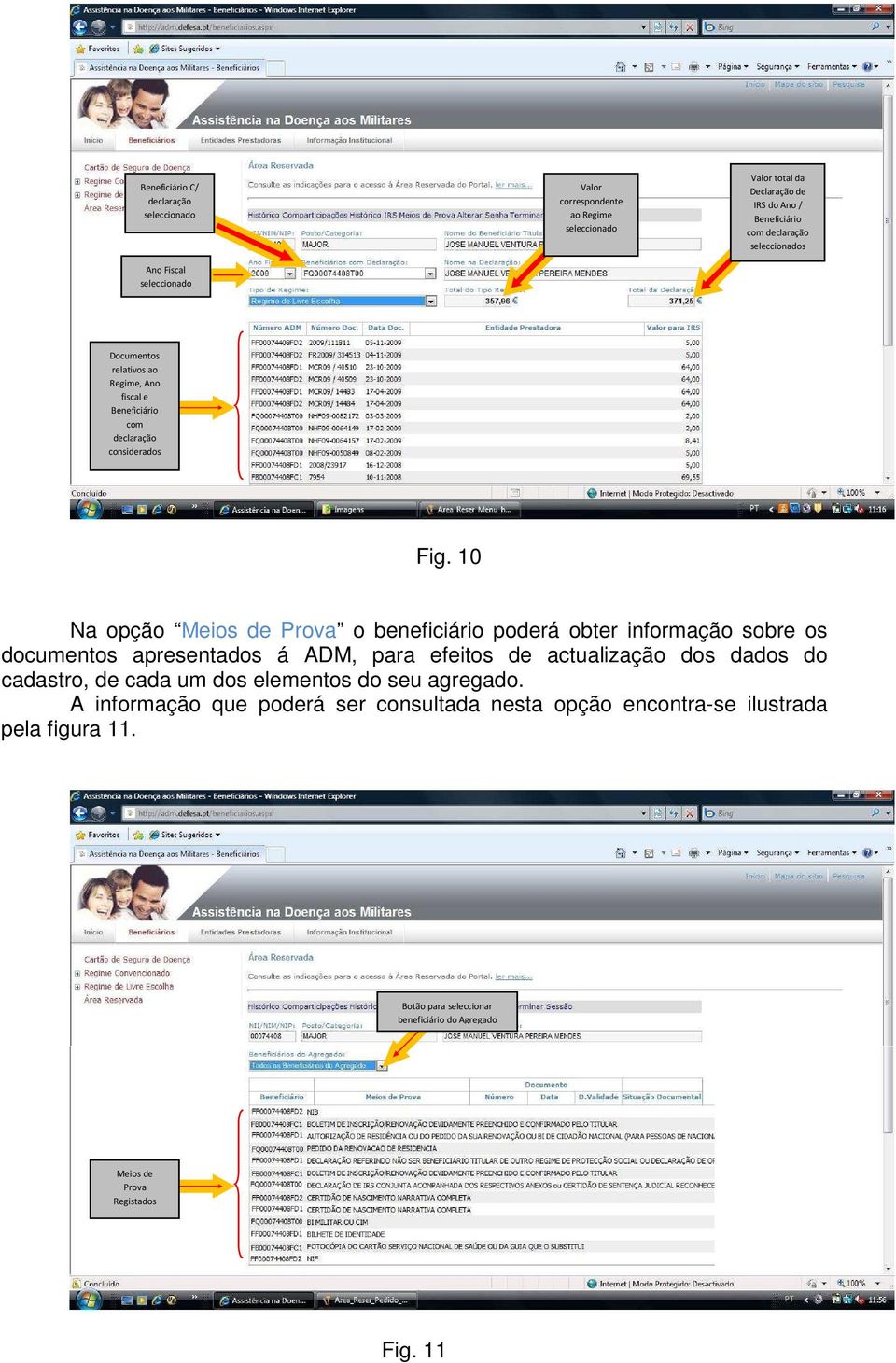 10 Na opção Meios de Prova o beneficiário poderá obter informação sobre os documentos apresentados á ADM, para efeitos de actualização dos dados do cadastro, de