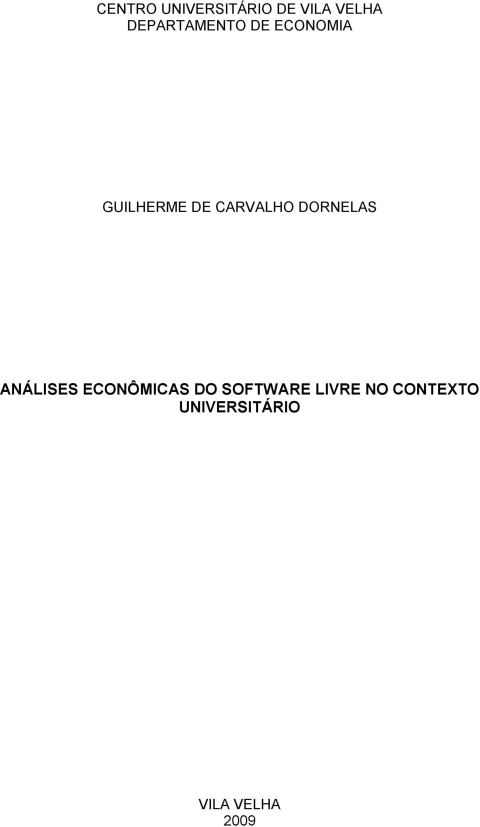 CARVALHO DORNELAS ANÁLISES ECONÔMICAS DO