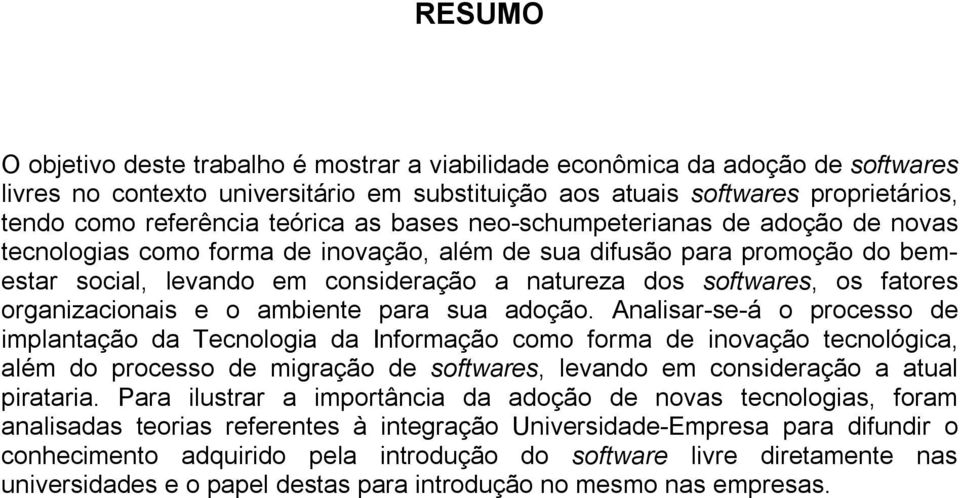 fatores organizacionais e o ambiente para sua adoção.