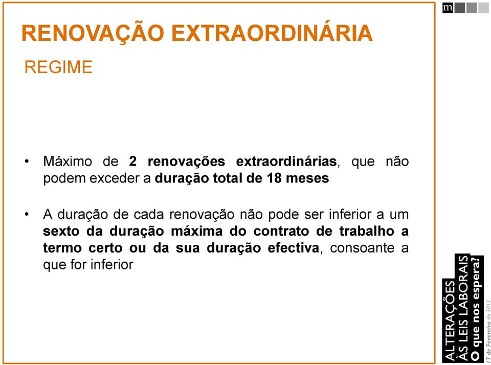 renovação não pode ser inferior a um sexto da duração máxima do contrato