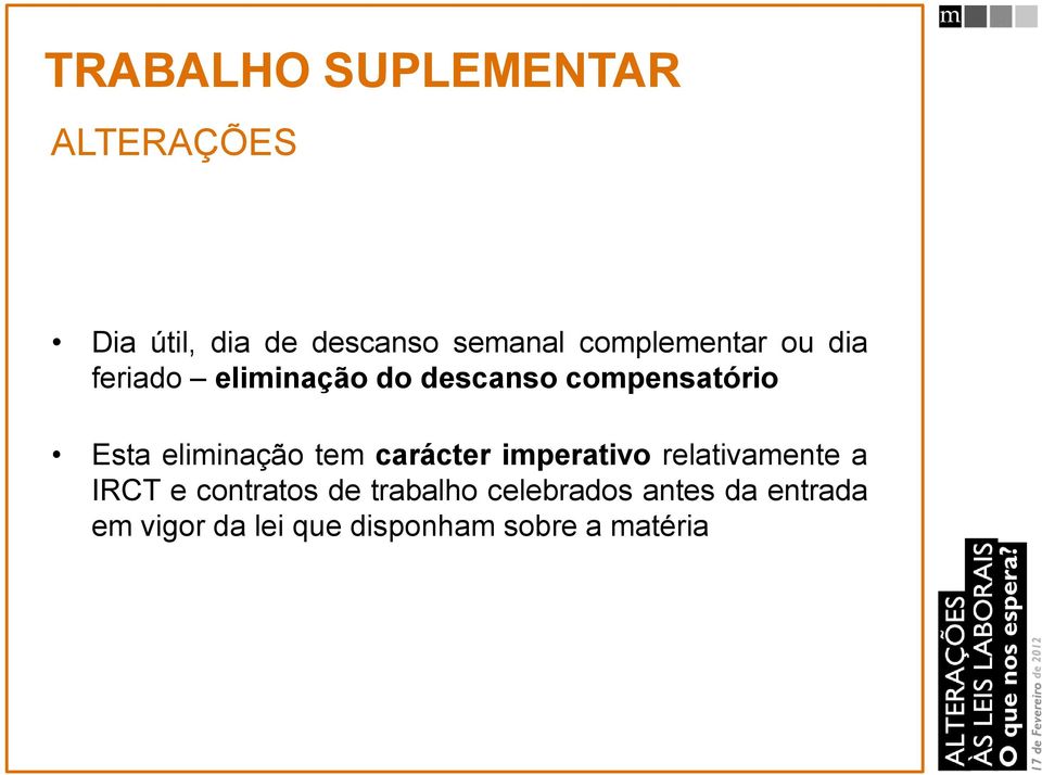 eliminação tem carácter imperativo relativamente a IRCT e contratos de