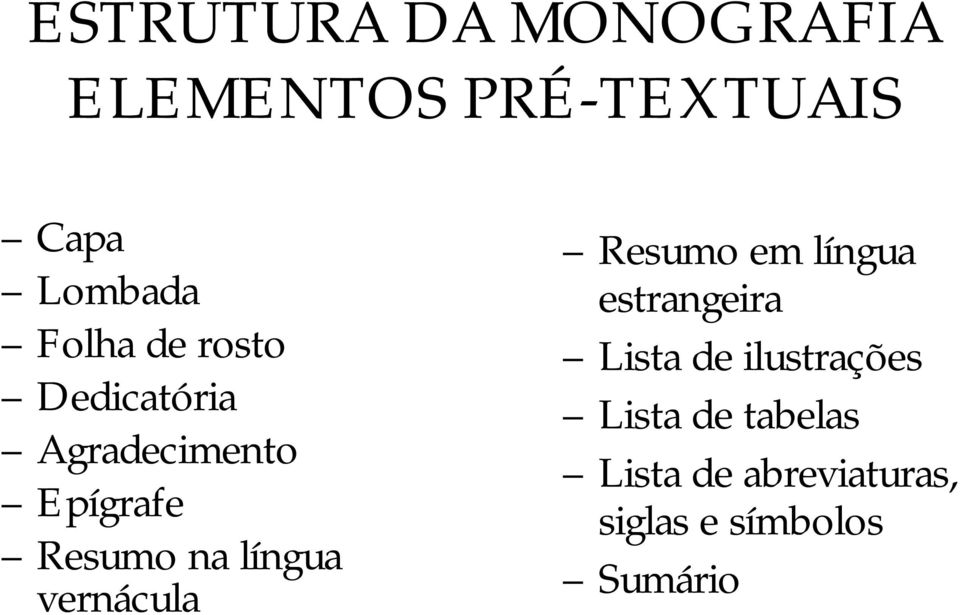 língua vernácula Resumo em língua estrangeira Lista de