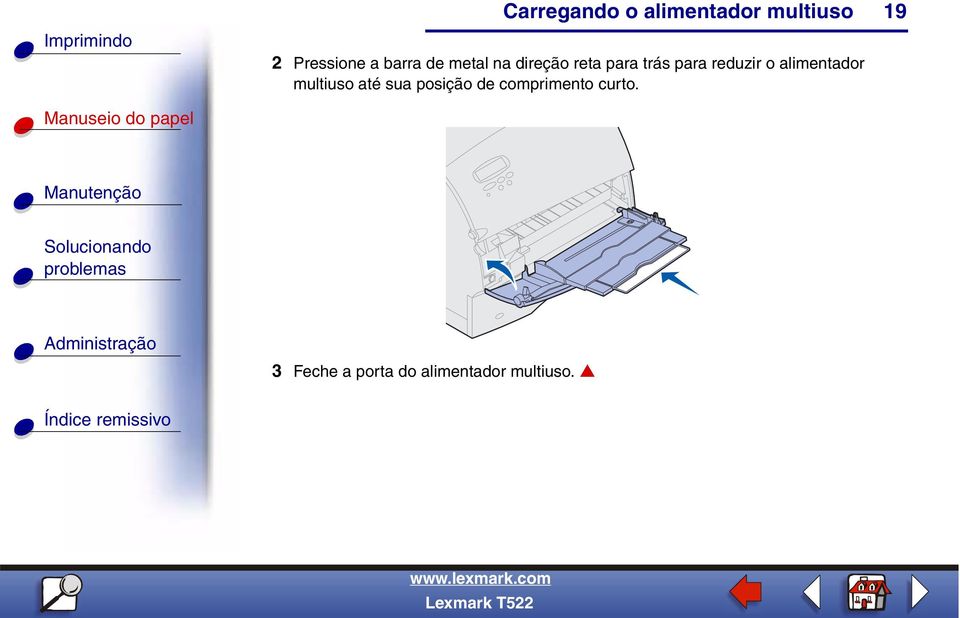 multiuso até sua posição de comprimento