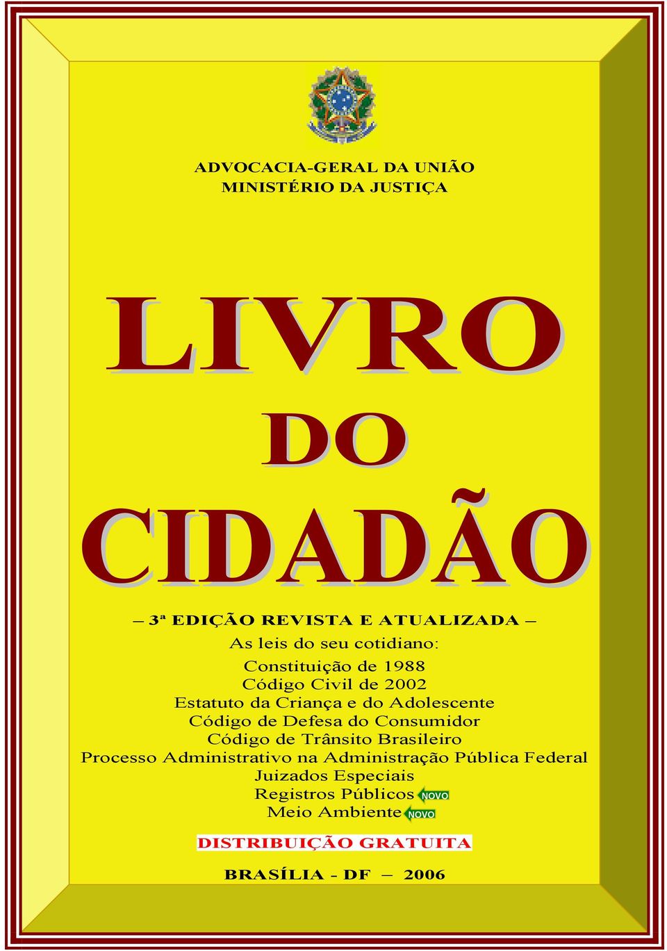 de Defesa do Consumidor Código de Trânsito Brasileiro Processo Administrativo na Administração Pública