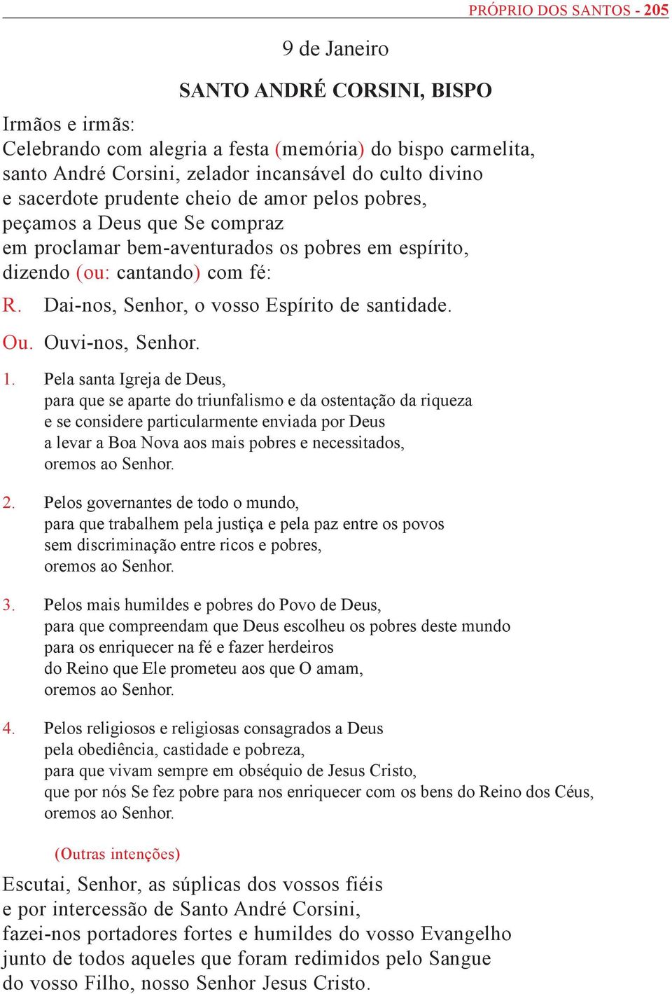 Dai-nos, Senhor, o vosso Espírito de santidade. Ou. Ouvi-nos, Senhor. 1.