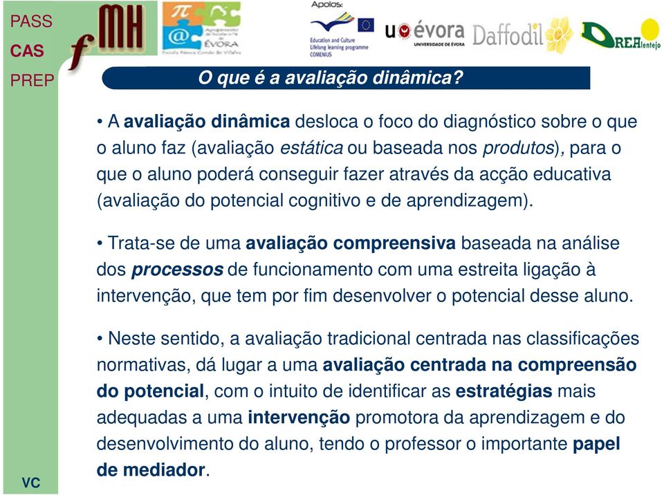 (avaliação do potencial cognitivo e de aprendizagem).