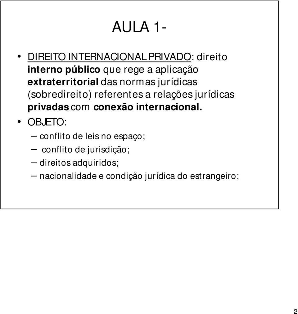 privadas com conexão internacional.