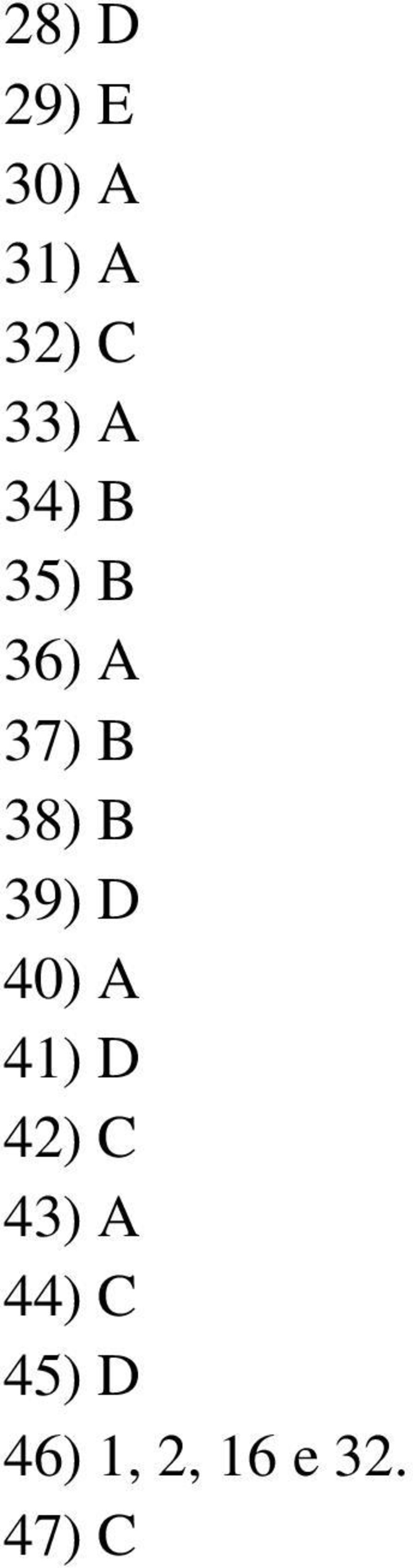 38) B 39) D 40) A 41) D 42) C